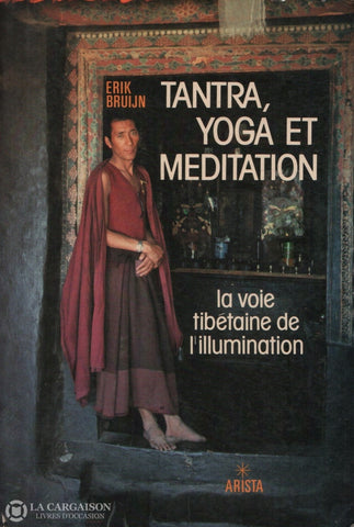 Bruijn Erik. Tantra Yoga Et Méditation:  La Voie Tibétaine De Lillumination Livre