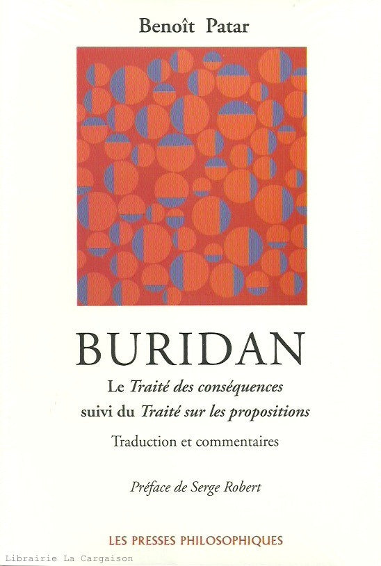 BURIDAN, JEAN. Le Traité des conséquences, suivi du Traité sur les propositions - Traduction et commentaires