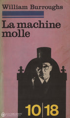 Burroughs William S. Machine Molle (La) Livre
