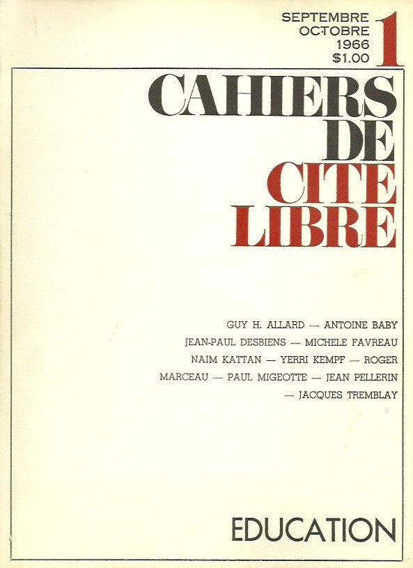 CAHIERS DE CITE LIBRE. 1966-1967 - XVIIe année. No 1, Septembre-Octobre 1966. Éducation.