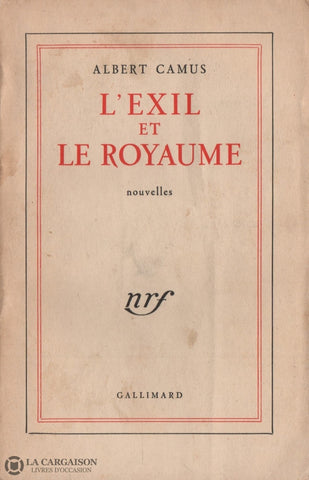 Camus Albert. Exil Et Le Royaume (L) Livre