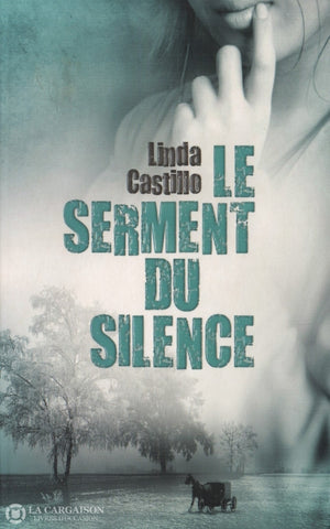 Castillo Linda. Serment Du Silence (Le) Livre