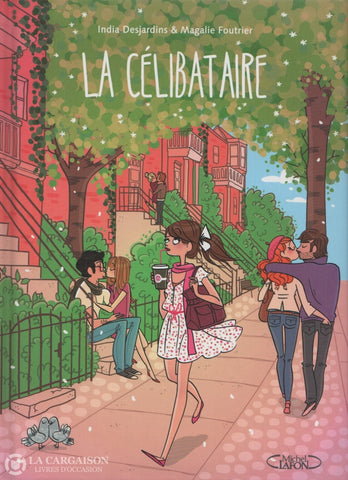 Celibataire (La) / Desjardins-Foutrier. Tome 01 Livre