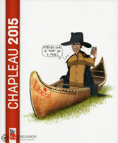 Chapleau Serge. Chapleau 2015 Livre