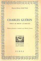 CHAUVEAU, PIERRE-J.-OLIVIER. Charles Guérin - Roman de moeurs canadiennes