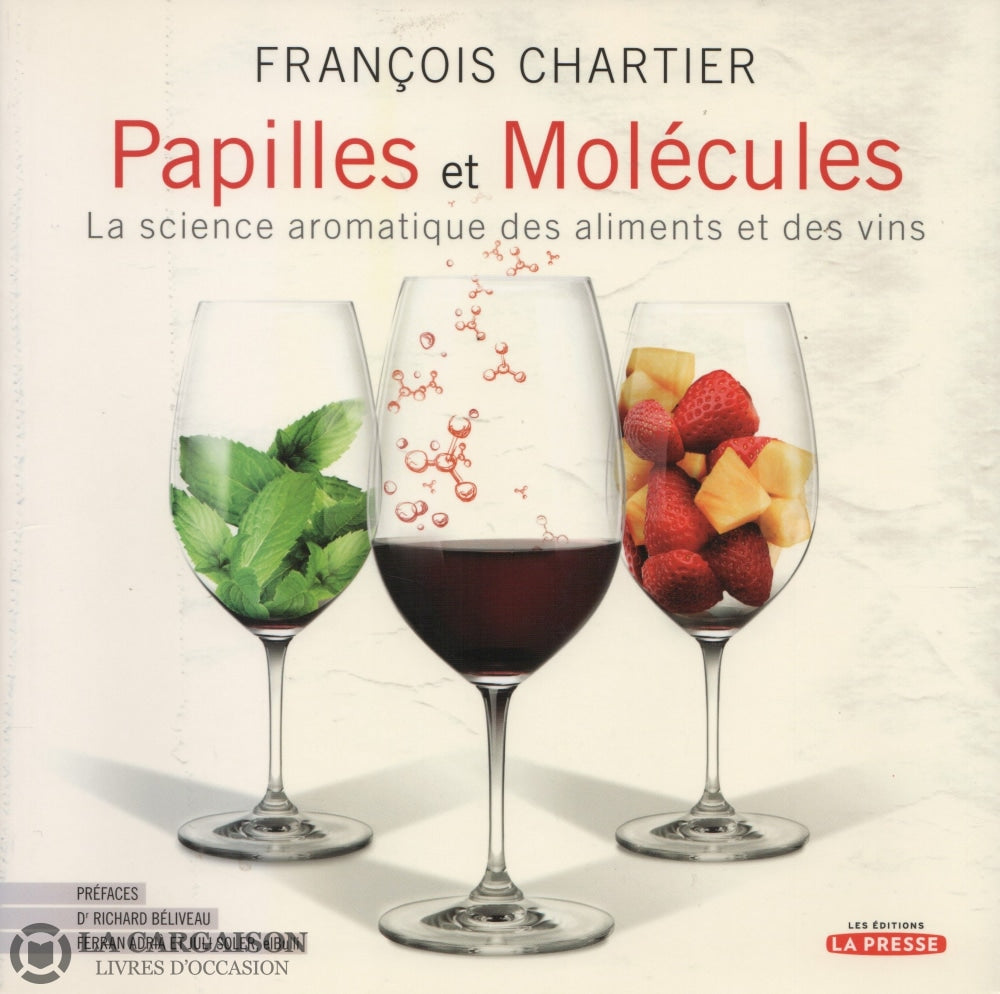 Chartier Francois. Papilles Et Molécules:  La Science Aromatique Des Aliments Vins Livre