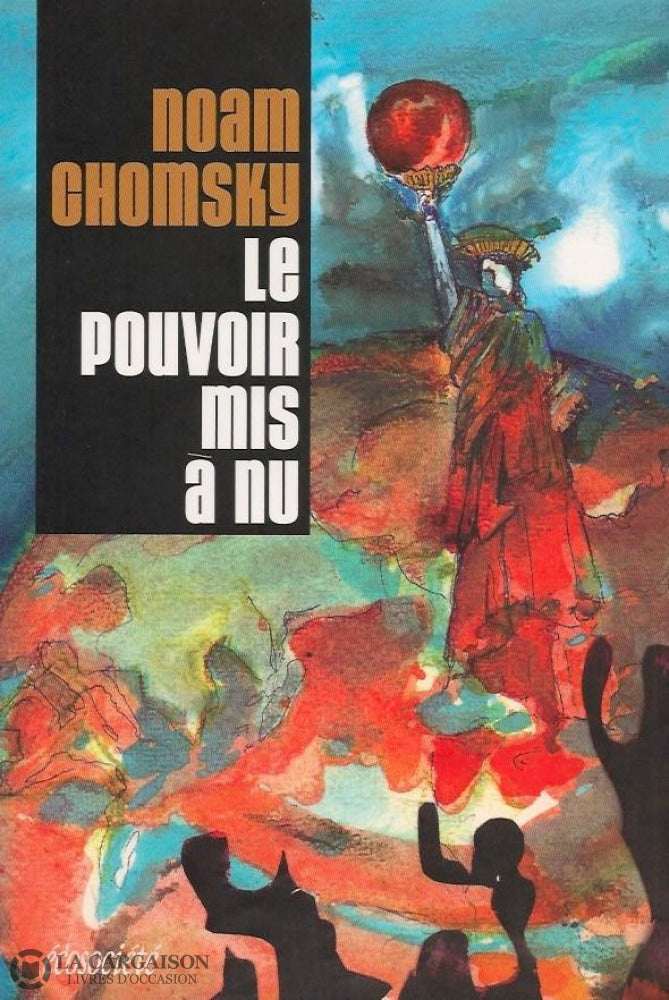 Chomsky Noam. Le Pouvoir Mis À Nu Doccasion - Bon Livre