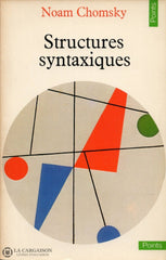 Chomsky Noam. Structures Syntaxiques Livre