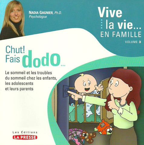GAGNIER, NADIA. Vive la vie... en famille - Volume 03 : Chut! Fais dodo...