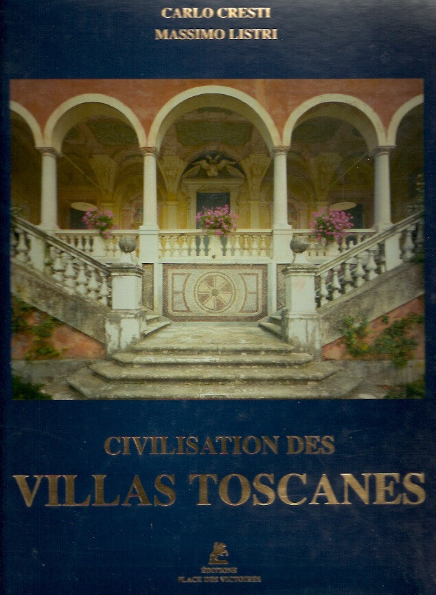 CRESPI, CARLO. Civilisation des villas toscanes
