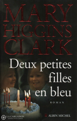 Clark Mary Higgins. Deux Petites Filles En Bleu Livre
