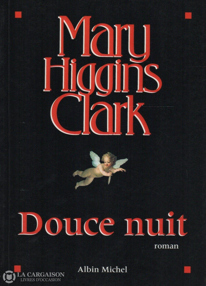 Clark Mary Higgins. Douce Nuit Livre