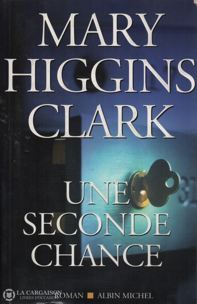 Clark Mary Higgins. Une Seconde Chance Livre