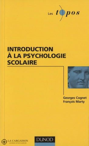 Cognet-Marty. Introduction À La Psychologie Scolaire Livre