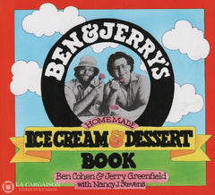 Cohen-Greenfield-Stevens. Ben & Jerrys:  Homemade Ice Cream Dessert Book Livre