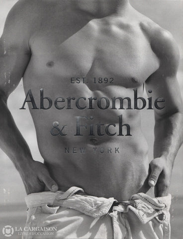 Collectif. Abercrombie & Fitch - Limited Edition Livre