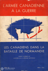 Collectif. Armée Canadienne À La Guerre (L) - Publié Dordre Du Ministre De Défense Nationale