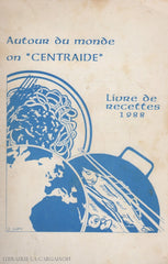 Collectif. Autour Du Monde On Centraide:  Livre De Recette 1988 Doccasion - Acceptable Livre