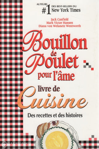 Collectif. Bouillon De Poulet Pour Lâme - Livre Cuisine:  Des Recettes Et Des Histoires