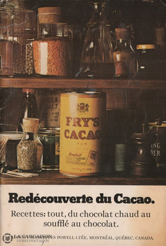Collectif. Cacao Fry - Redécouverte Du Cacao.:  Recettes Tout Chocolat Chaud Au Soufflé Chocolat.