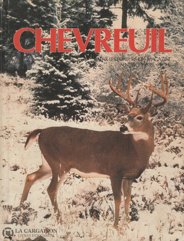 Collectif. Chevreuil - Par Les Éditeurs Du Magazine Sentier Chasse-Pêche Livre