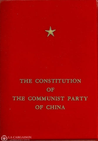 Collectif. Constitution Of The Communist Party China (The):  Adopted By Ninth National Congress On