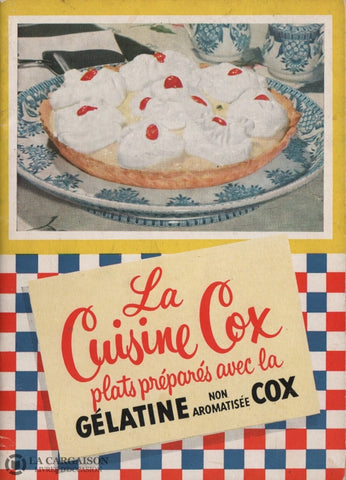 Collectif. Cuisine Cox (La):  Plats Préparés Avec La Gélatine Non Aromatisée Livre