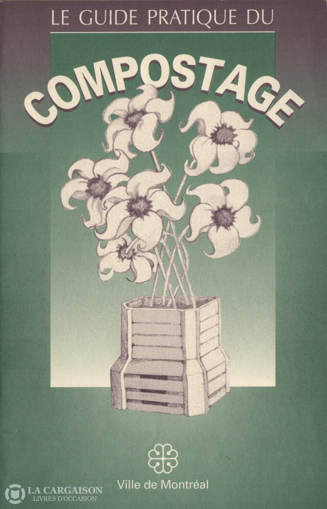 Collectif. Guide Pratique Du Compostage (Le) Livre