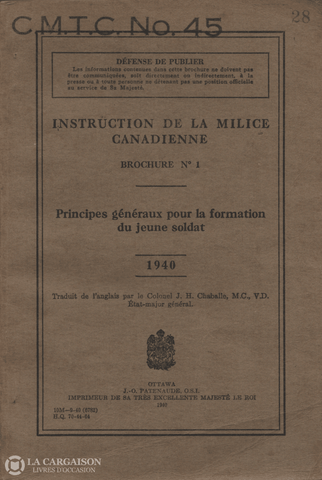 Collectif. Instruction De La Milice Canadienne - Brochure No 01:  Principes Généraux Pour Formation