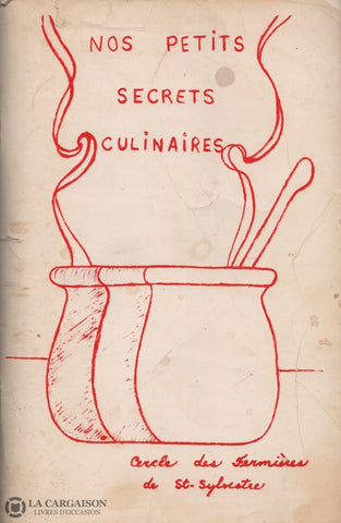 Collectif. Nos Petits Secrets Culinaires Livre