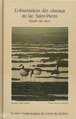 Collectif. Lobservation Des Oiseaux Au Lac Saint-Pierre (Guide Sites) Livre