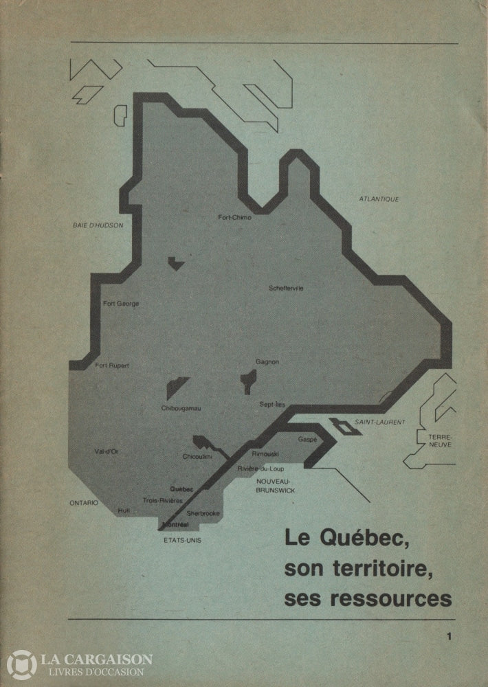 Collectif. Québec Son Territoire Ses Ressources (Le) Livre