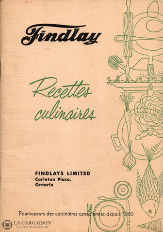 Collectif. Recettes Culinaires - Findlay:  Pourvoyeurs Des Cuisinières Canadiennes Depuis 1860 Livre