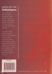 Collectif. Revue Points De Vue Initiatiques:  Cahiers La Grande Loge France - Numéro 102 Trimestriel
