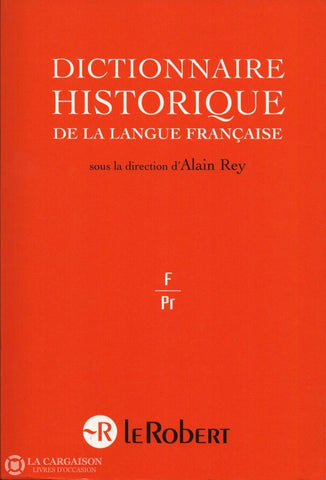 Collectif. Robert (Le):  Dictionnaire Historique De La Langue Française - Tome 02 F Pr Livre