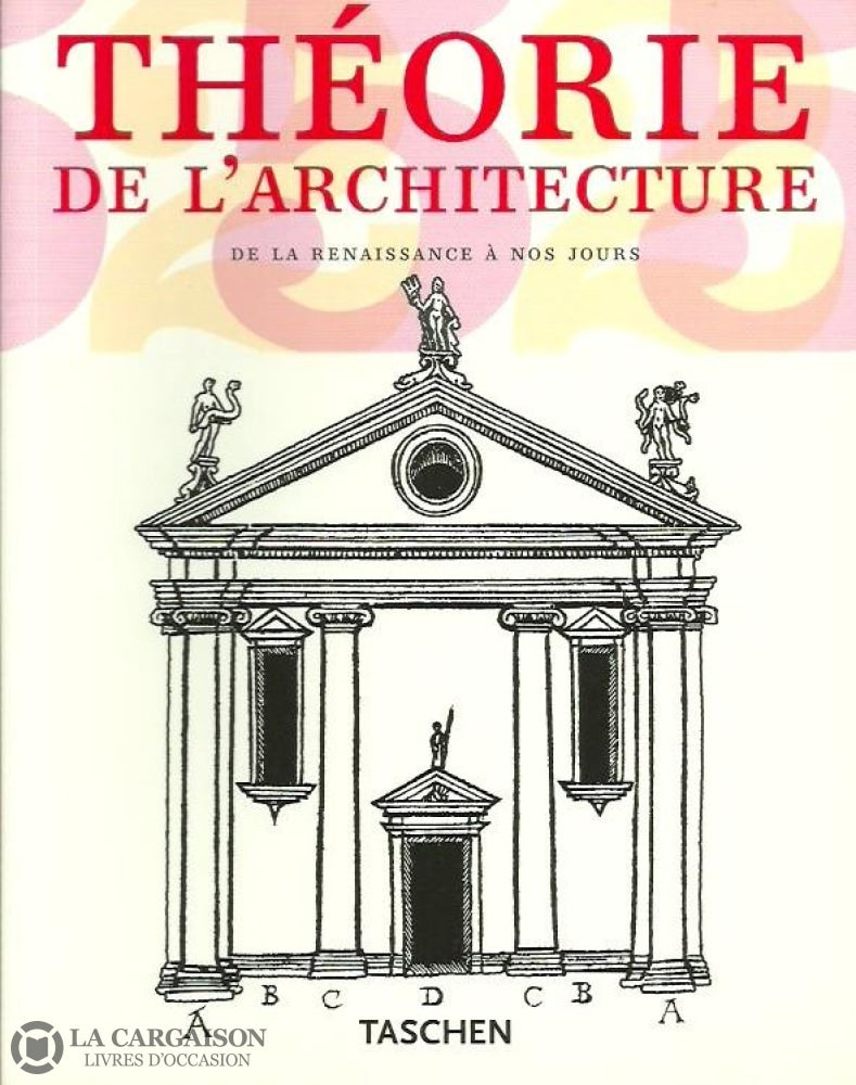 Collectif. Théorie De Larchitecture La Renaissance À Nos Jours Comme Neuf Livre