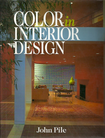 PILE, JOHN F. Color in Interior Design
