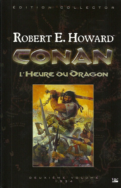 HOWARD, ROBERT E. Conan. L'heure du Dragon. Deuxième volume 1934 (Édition Collector)