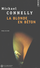 Connelly Michael. Blonde En Béton (La) Livre