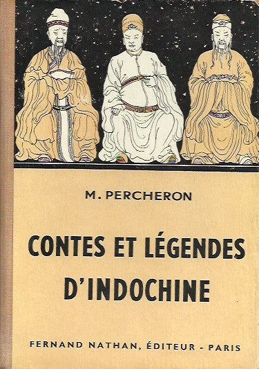 PERCHERON, MAURICE. Contes et Légendes d'Indochine