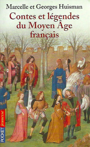 HUISMAN, MARCELLE & GEORGES. Contes et légendes du Moyen Âge français