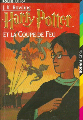 ROWLING, J. K. Harry Potter - Tome 04 : Harry Potter et la Coupe de Feu