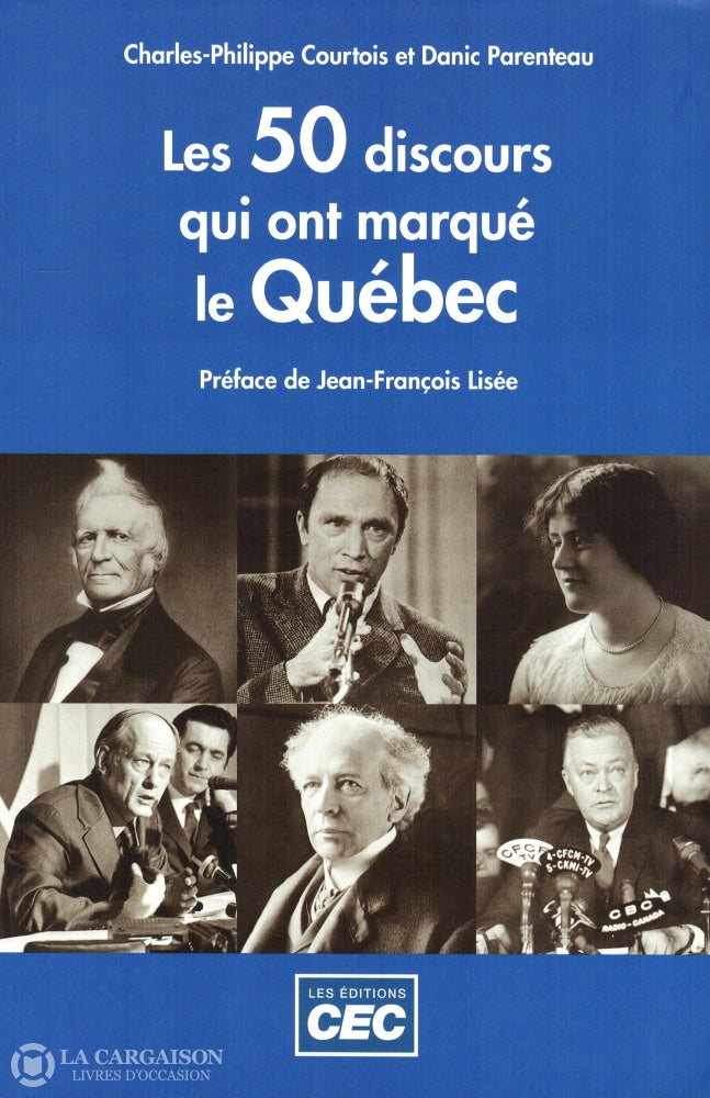 Courtois-Parenteau. 50 Discours Qui Ont Marqué Le Québec (Les) Livre
