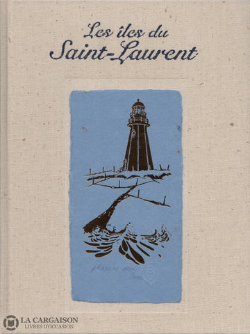 Croteau Andre. Îles Du Saint-Laurent (Les) Livre