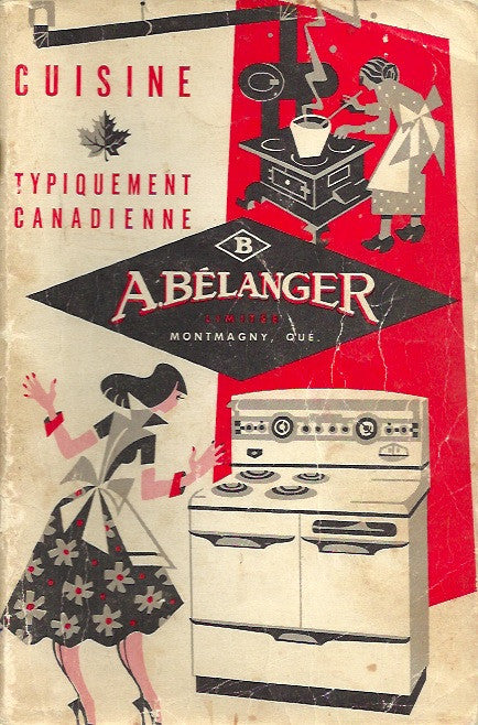 LACROIX, ROSE. Cuisine typiquement canadienne. Traditionnal canadian recipes. (Illustrations de Jean Simard)