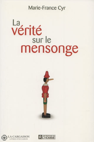 Cyr Marie-France. Vérité Sur Le Mensonge (La) Livre