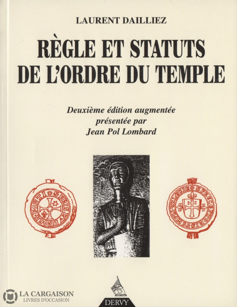 Dailliez Laurent. Règle Et Statuts De Lordre Du Temple Livre