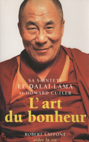 Dalai-Lama. Art Du Bonheur (L):  Sagesse Et Sérénité Au Quotidien Doccasion - Acceptable Livre
