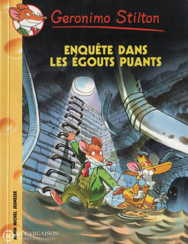 Dami Elisabetta. Geronimo Stilton! - Tome 41:  Enquête Dans Les Égouts Puants Livre