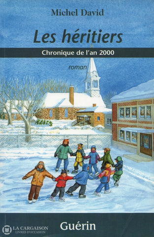 David Michel. Chronique De Lan 2000:  Les Héritiers Livre